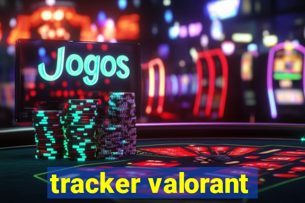 tracker valorant